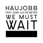 Haujobb | 
We Must Wait | 
BUP017